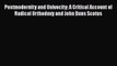 [PDF] Postmodernity and Univocity: A Critical Account of Radical Orthodoxy and John Duns Scotus