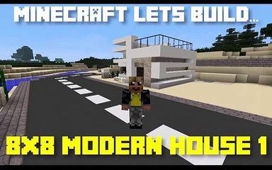 Minecraft: Let's Build - 8x8 Modern House 1