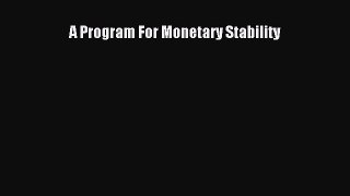 [Read PDF] A Program For Monetary Stability Download Online