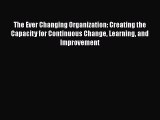 [Read book] The Ever Changing Organization: Creating the Capacity for Continuous Change Learning