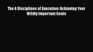 [Read book] The 4 Disciplines of Execution: Achieving Your Wildly Important Goals [PDF] Full