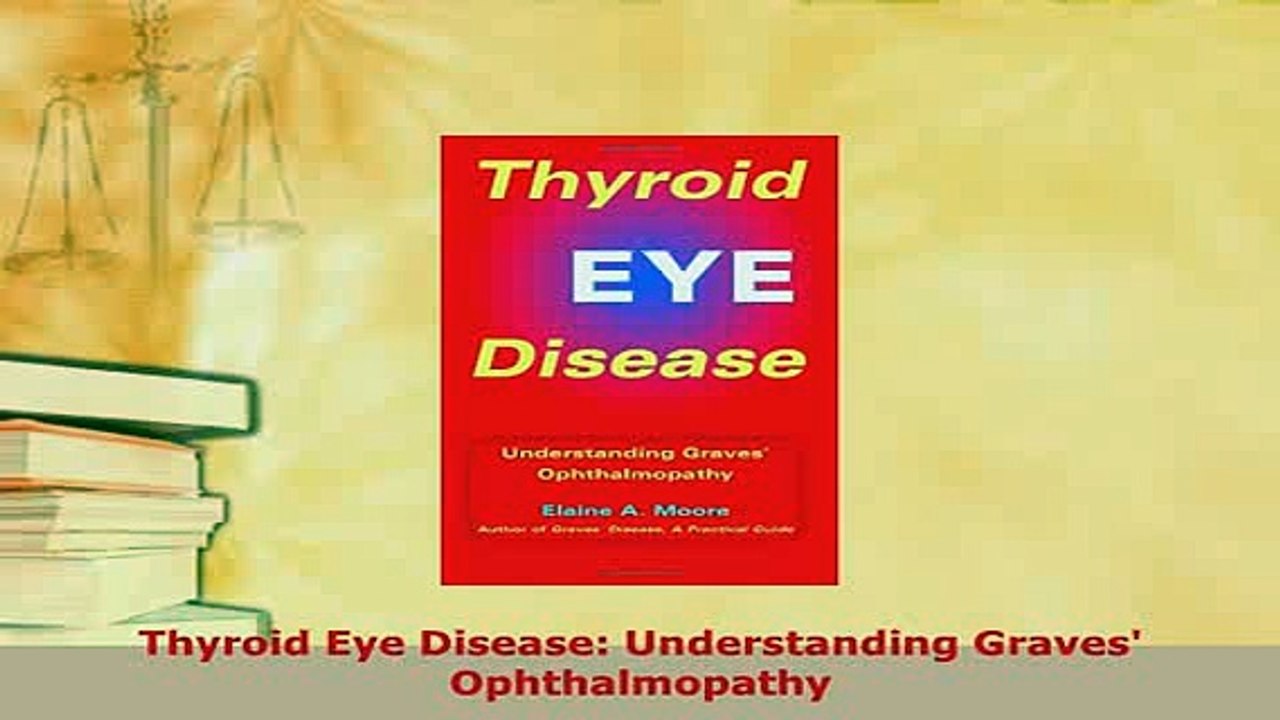 Download  Thyroid Eye Disease Understanding Graves Ophthalmopathy  Read Online