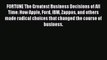 Read FORTUNE The Greatest Business Decisions of All Time: How Apple Ford IBM Zappos and others