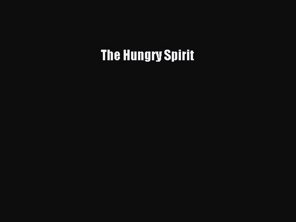 [Read PDF] The Hungry Spirit Download Online