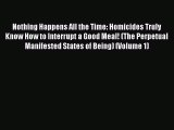 [PDF] Nothing Happens All the Time: Homicides Truly Know How to Interrupt a Good Meal! (The