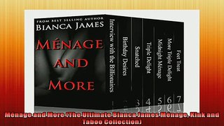 READ book  Ménage and More The Ultimate Bianca James Ménage Kink and Taboo Collection  FREE BOOOK ONLINE
