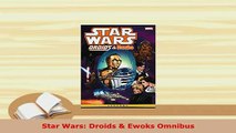 PDF  Star Wars Droids  Ewoks Omnibus Free Books