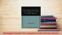 Read  Nonlegal Careers for Lawyers in the Private Sector Ebook Free