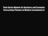 [Read book] Time Series Models for Business and Economic Forecasting (Themes in Modern Econometrics)