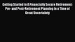 Read Getting Started in A Financially Secure Retirement: Pre- and Post-Retirement Planning