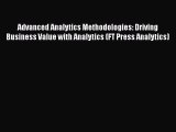 [Read book] Advanced Analytics Methodologies: Driving Business Value with Analytics (FT Press