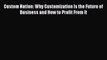 [Read book] Custom Nation: Why Customization Is the Future of Business and How to Profit From