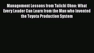 [Read book] Management Lessons from Taiichi Ohno: What Every Leader Can Learn from the Man