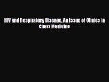 [PDF] HIV and Respiratory Disease An Issue of Clinics in Chest Medicine Read Full Ebook