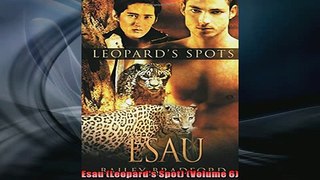 READ book  Esau Leopards Spot Volume 6 READ ONLINE