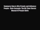 [Read book] Summary: How to Win Friends and Influence People - Dale Carnegie: The All-Time