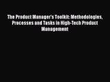 [Read book] The Product Manager's Toolkit: Methodologies Processes and Tasks in High-Tech Product