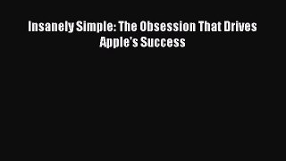 PDF Insanely Simple: The Obsession That Drives Apple's Success  EBook