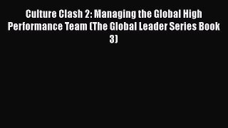 [Read book] Culture Clash 2: Managing the Global High Performance Team (The Global Leader Series