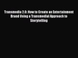 PDF Transmedia 2.0: How to Create an Entertainment Brand Using a Transmedial Approach to Storytelling