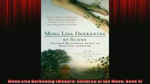 EBOOK ONLINE  Mona Lisa Darkening Monere Children of the Moon Book 4  FREE BOOOK ONLINE