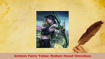 Download  Grimm Fairy Tales Robyn Hood Omnibus Read Online