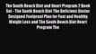 Read The South Beach Diet and Heart Program 2 Book Set - The South Beach Diet The Delicious