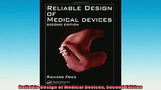 Free Full PDF Downlaod  Reliable Design of Medical Devices Second Edition Full EBook