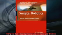 Free Full PDF Downlaod  Surgical Robotics Systems Applications and Visions Full EBook