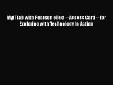 [Read book] MyITLab with Pearson eText -- Access Card -- for Exploring with Technology In Action