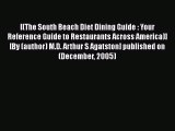Read [(The South Beach Diet Dining Guide : Your Reference Guide to Restaurants Across America)]