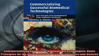 DOWNLOAD FREE Ebooks  Commercializing Successful Biomedical Technologies Basic Principles for the Development Full EBook