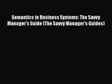 [Read book] Semantics in Business Systems: The Savvy Manager's Guide (The Savvy Manager's Guides)