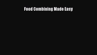 Read Food Combining Made Easy Ebook Free