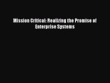 [Read book] Mission Critical: Realizing the Promise of Enterprise Systems [PDF] Full Ebook