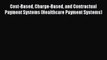 [Read book] Cost-Based Charge-Based and Contractual Payment Systems (Healthcare Payment Systems)