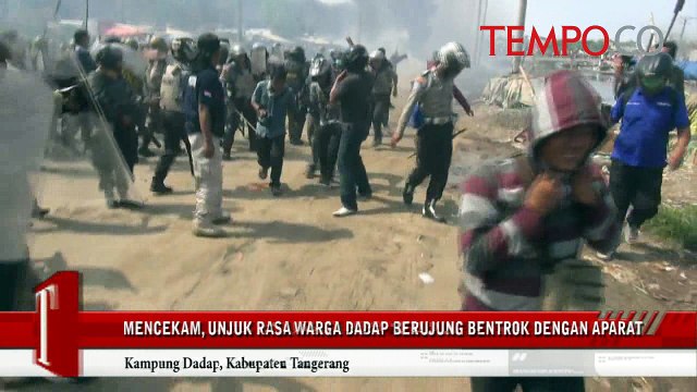 Mencekam Unjuk Rasa Warga Dadap Berujung Bentrok dengan Aparat