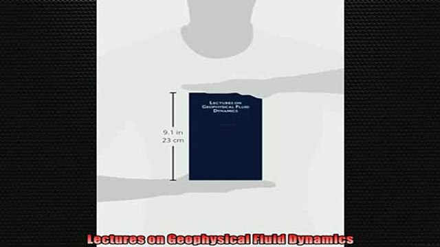READ book Lectures on Geophysical Fluid Dynamics Full Free