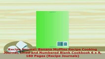 Download  Recipe Journal Banana Muffins Recipe Cooking Journal Lined and Numbered Blank Cookbook 6 PDF Online
