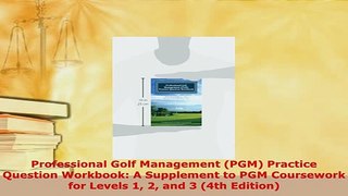 PDF  Professional Golf Management PGM Practice Question Workbook A Supplement to PGM Read Online