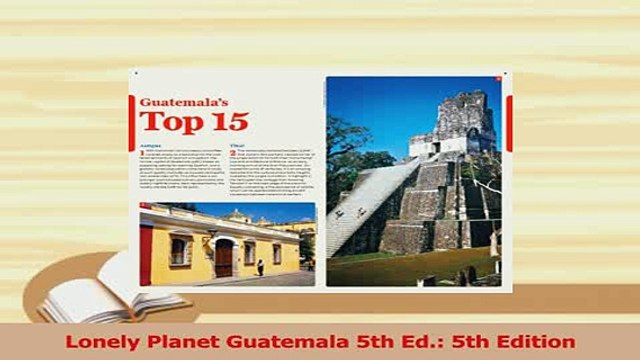 Read Lonely Planet Guatemala 5th Ed 5th Edition Ebook Free