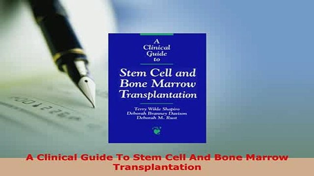 Download  A Clinical Guide To Stem Cell And Bone Marrow Transplantation Read Online