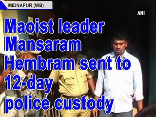 Maoist leader Mansaram Hembram sent to 12-day police custody
