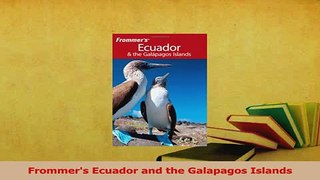 Read  Frommers Ecuador and the Galapagos Islands Ebook Free