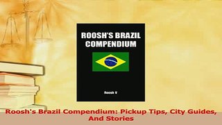 Download  Rooshs Brazil Compendium Pickup Tips City Guides And Stories PDF Free