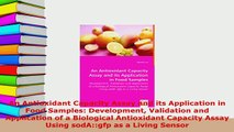 PDF  An Antioxidant Capacity Assay and its Application in Food Samples Development Validation Ebook