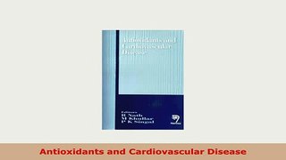 PDF  Antioxidants and Cardiovascular Disease Free Books