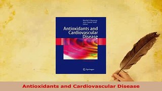 PDF  Antioxidants and Cardiovascular Disease Free Books