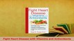 PDF  Fight Heart Disease with Vitamins and Antioxidants PDF Book Free
