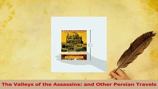 Read  The Valleys of the Assassins and Other Persian Travels PDF Online